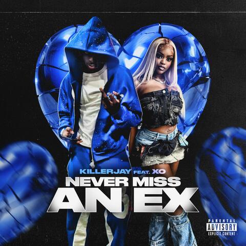 NEVER MISS AN EX (feat. XO)