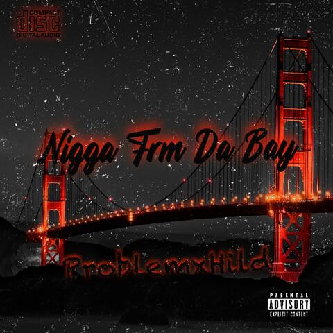 Nigga Frm Da Bay