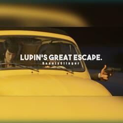 Lupin's Great Escape.