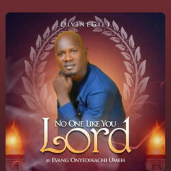 No one like you Lord