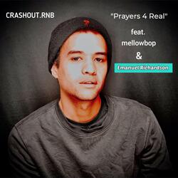 Prayers 4 Real (feat. mellowbop & Emanuel Richardson)