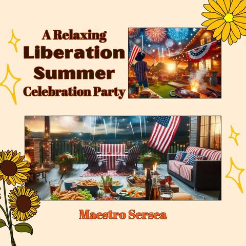 A Relaxing Liberation Summer Celebration Party