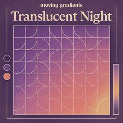 Translucent Night