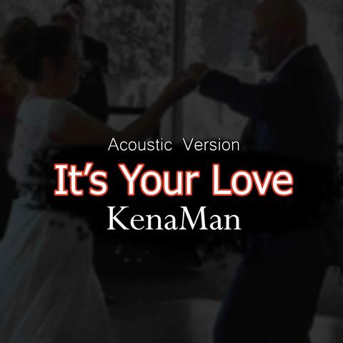 It's Your Love (Acoustic)