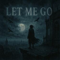 Let Me Go