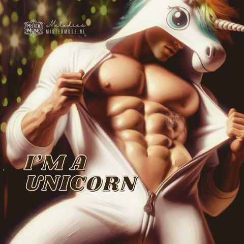 I'm A Unicorn
