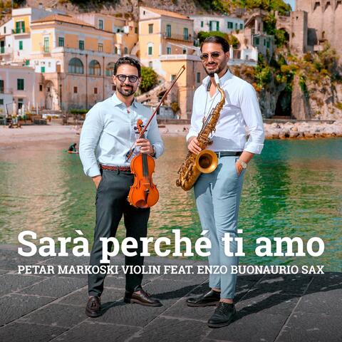 Sarà perchè ti amo (feat. Enzo Buonaurio Sax) [Violin & Sax]