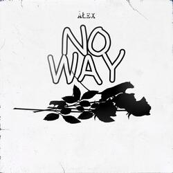 NO WAY