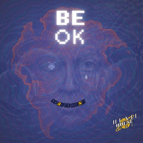 BE OK
