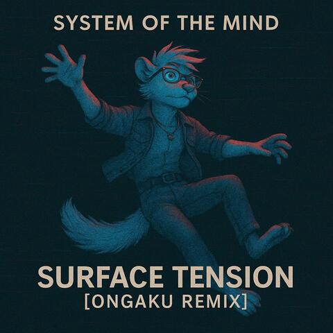 Surface Tension (Ongaku Remix)