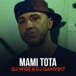 Mami Tota (feat. Dj Ganvikt)