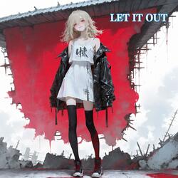 Let It Out