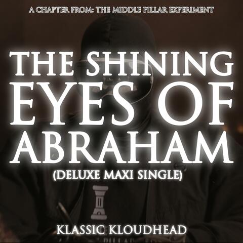 The Shining Eyes of Abraham (Deluxe Maxi Single)