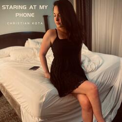 Staring At My Phone