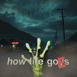 how life goes