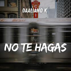 No Te Hagas