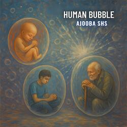 Human Bubble