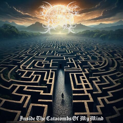 Inside The Catacombs Of My Mind