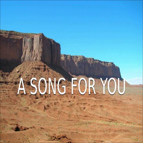 A Song For You