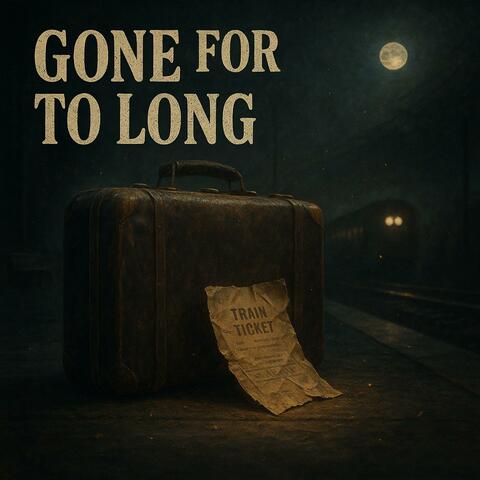 Gone for to Long (feat. DJ Steele)