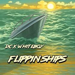 Flippin Ships (feat. WhiteBoy)