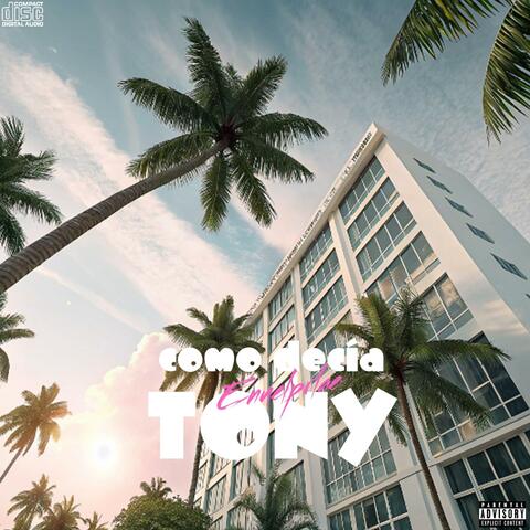 Como Decía Tony (feat. CMELODYPR)