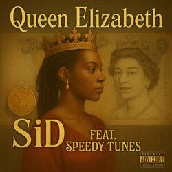 Queen Elizabeth (feat. Speedy Tunes)
