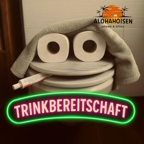 Trinkbereitschaft (Trink mein Bruder)