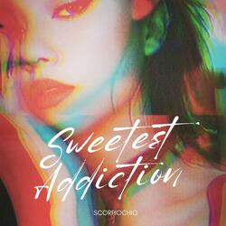 Sweetest Addiction