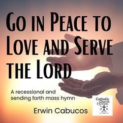 Go In Peace to Love and Serve the Lord (Acoustic)