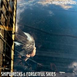 Shipwrecks & Forgetful Skies