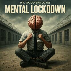 Mental Lockdown