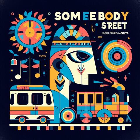 Somebody Street (Indie & Bossa Nova Letters I.)