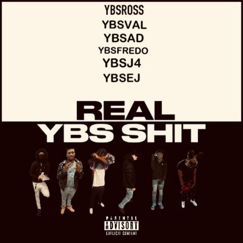 REAL YBS SHIT