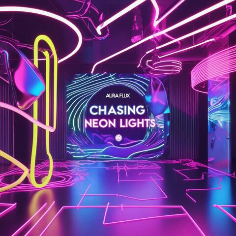 Chasing Neon Lights