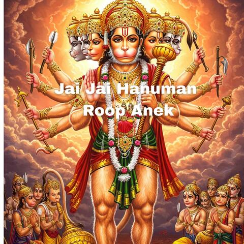 Jai Jai Hanuman Roop Anek | Hanuman’s divine forms