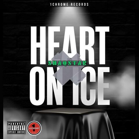 Heart On Ice (feat. 1Chrome Records)