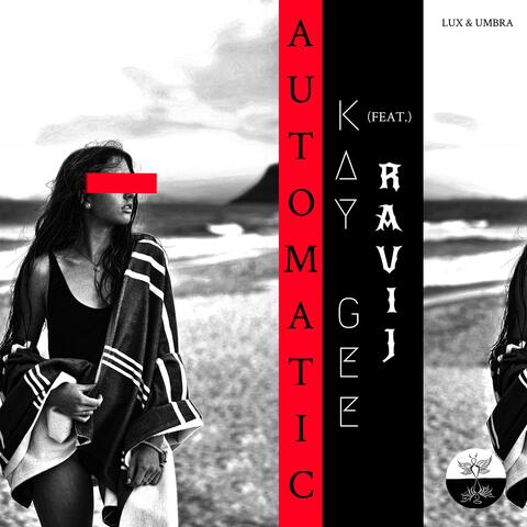 Automatic (feat. Ravij)