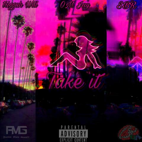 Take It (feat. OM Jay & SwaggBoyReek)