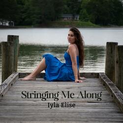 Stringing Me Along