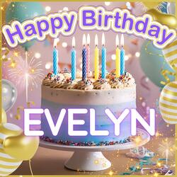 Happy Birthday Evelyn!