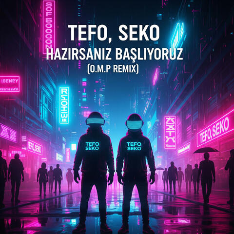Tefo, Seko - Hazırsanız Başlıyoruz (O.M.P Mash Up Remix)