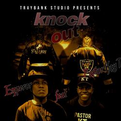 Knock out (feat. Pastor KayT)
