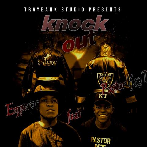 Knock out (feat. Pastor KayT)