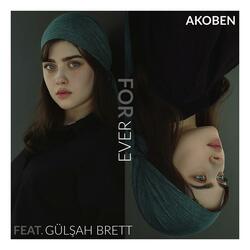 Forever (feat. Gülşah Brett)