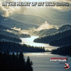 In the Heart of My Wild Idaho (Version I)