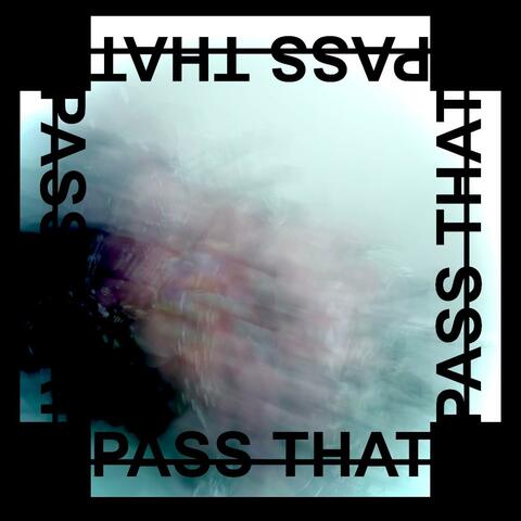pass that