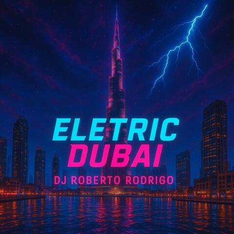 ELETRIC DUBAI
