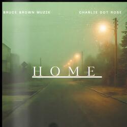 Home (feat. Bruce Brown Muzik)