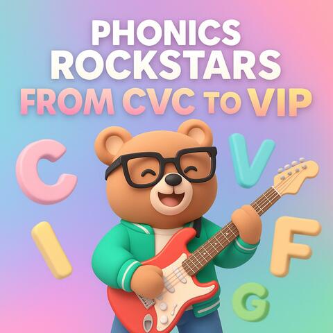 Phonics Rockstars : From CVC to VIP